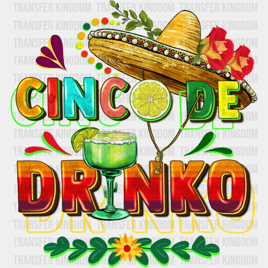 Cinco De Drinko - Cinco De Mayo DTF heat transfer - Transfer Kingdom