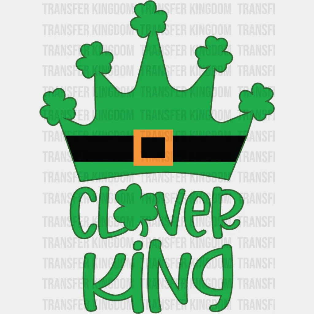 Clover King St. Patrick's Day Design - DTF heat transfer - Transfer Kingdom