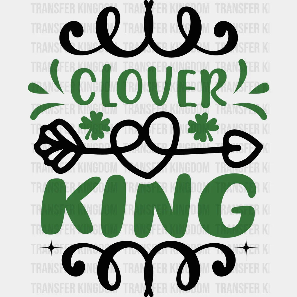 Clover King St. Patrick's Day Design - DTF heat transfer - Transfer Kingdom