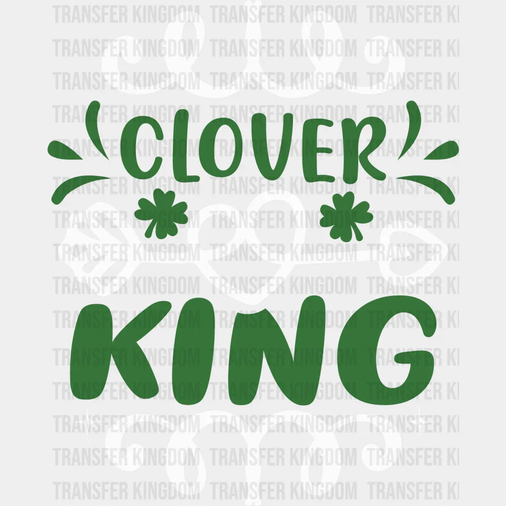 Clover King St. Patrick's Day Design - DTF heat transfer - Transfer Kingdom