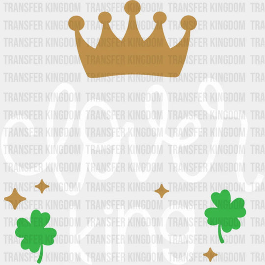 Clover King St. Patrick's Day Design - DTF heat transfer - Transfer Kingdom