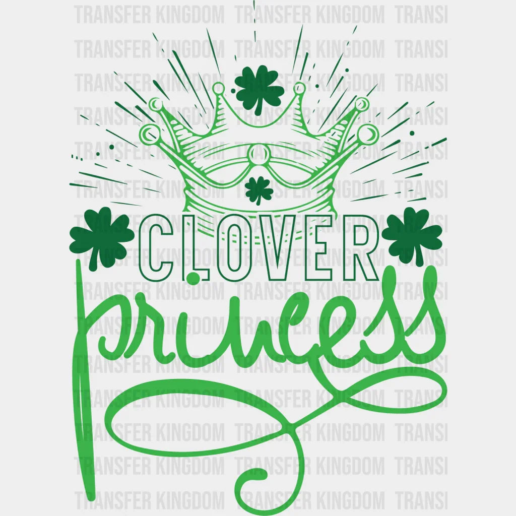 Clover Princess St. Patrick's Day Design - DTF heat transfer - Transfer Kingdom