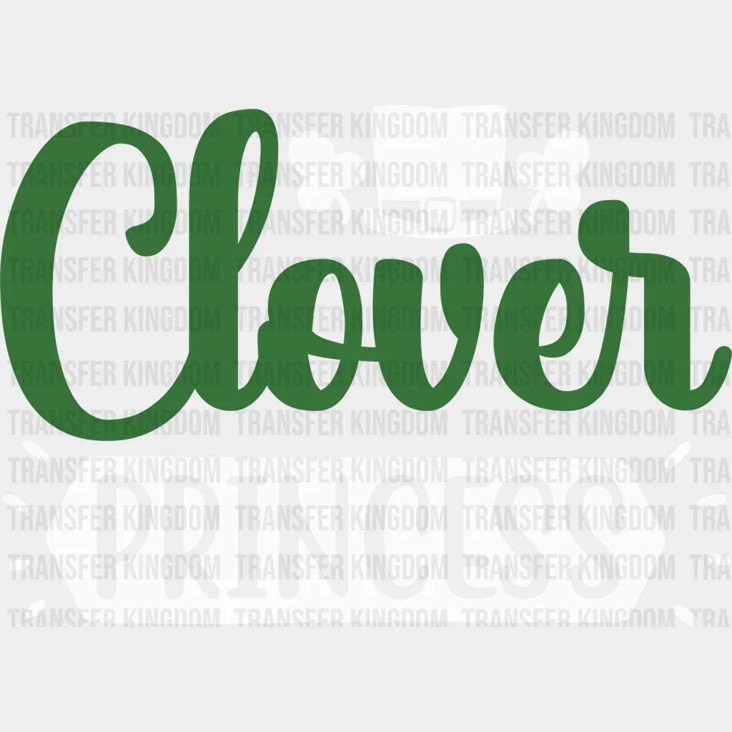 Clover Princess St. Patrick's Day Design - DTF heat transfer - Transfer Kingdom