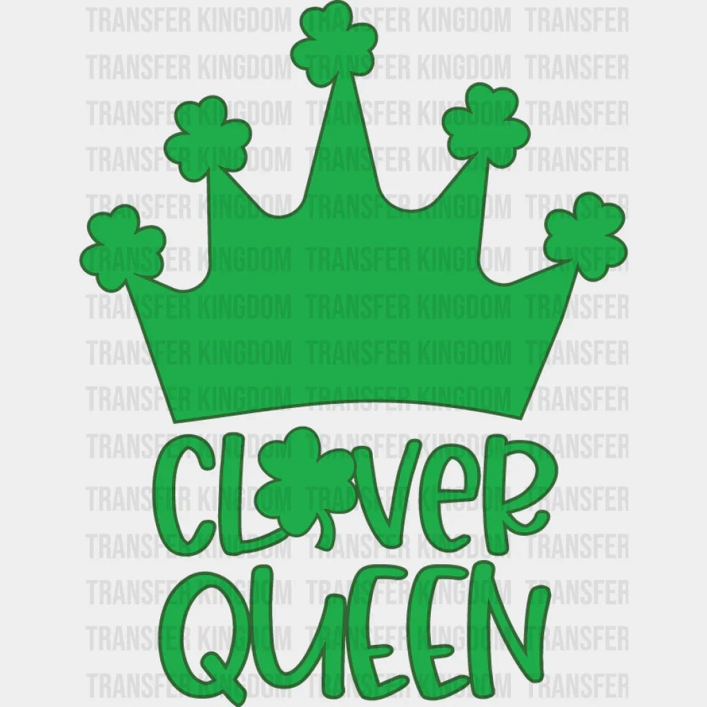 Clover Queen St. Patrick's Day Design - DTF heat transfer - Transfer Kingdom