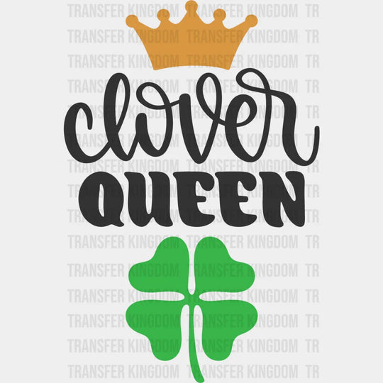Clover Queen St. Patrick's Day Design - DTF heat transfer - Transfer Kingdom