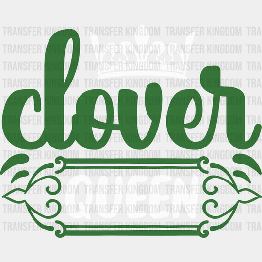 Clover Queen St. Patrick's Day Design - DTF heat transfer - Transfer Kingdom