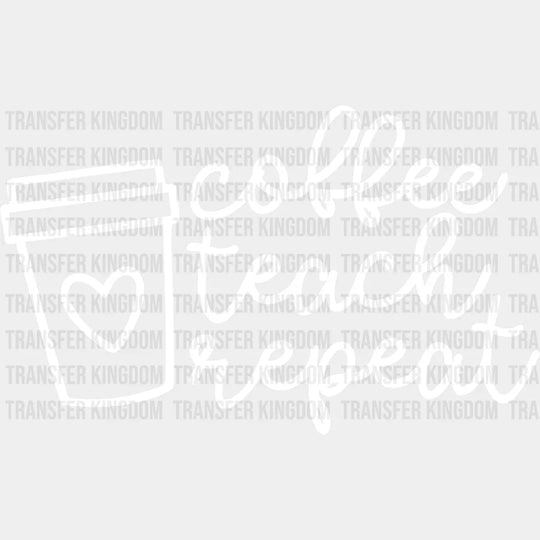 Coffee Teach Repeat 100 Days Of School Design - DTF heat transfer - Transfer Kingdom