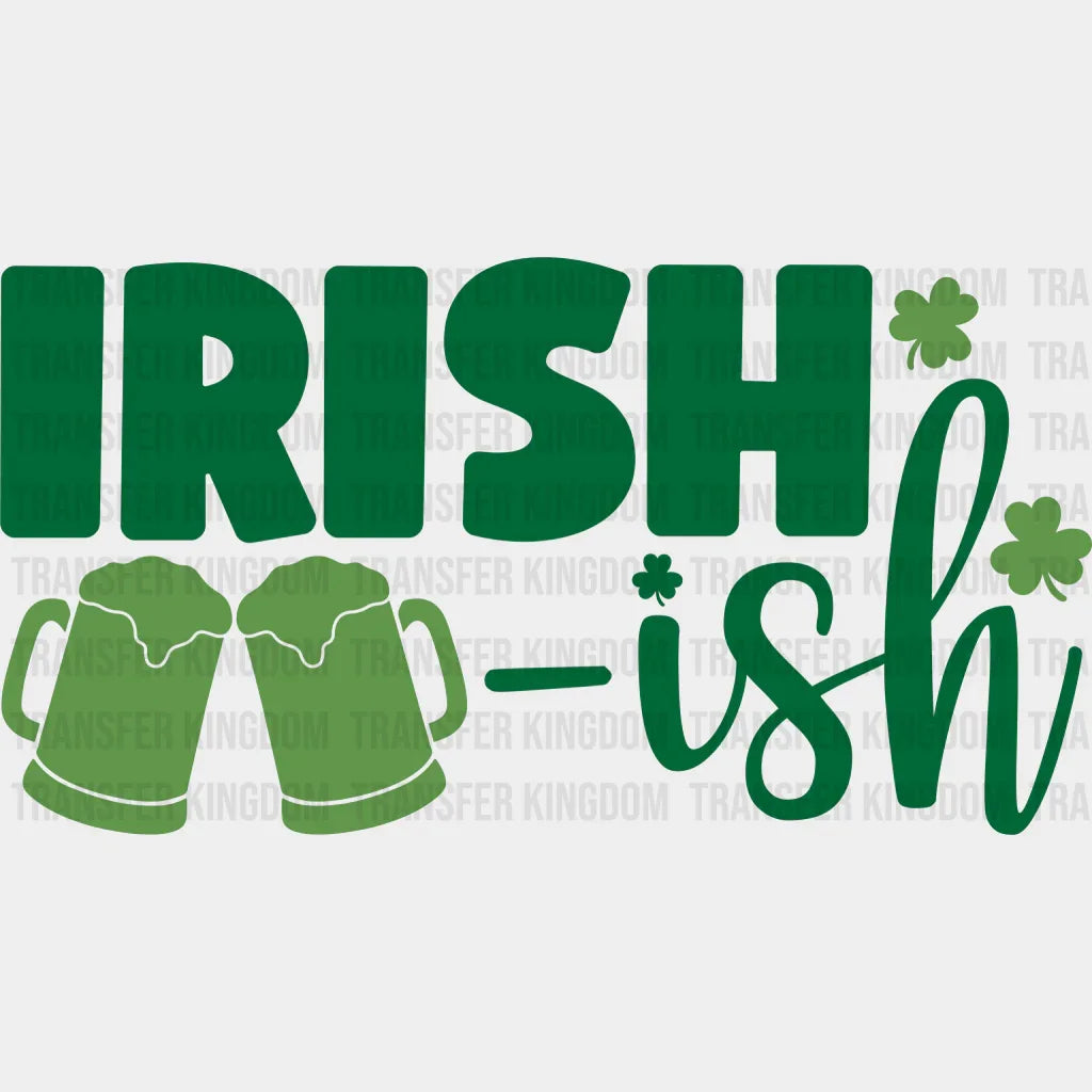 Copy of Irish-ish St. Patrick's Day Design - DTF heat transfer - Transfer Kingdom