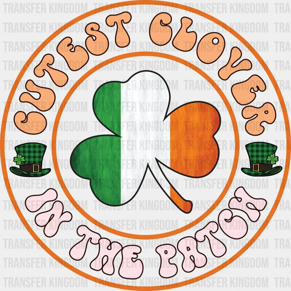Cutest Clover In The Patch St. Patrick's Day Design - DTF heat transfer - Transfer Kingdom