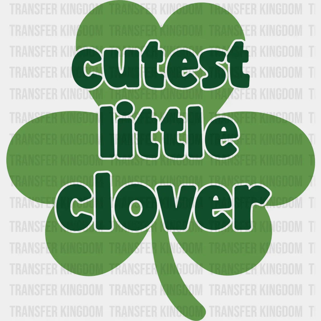 Cutest Little Clover St. Patrick's Day Design - DTF heat transfer - Transfer Kingdom