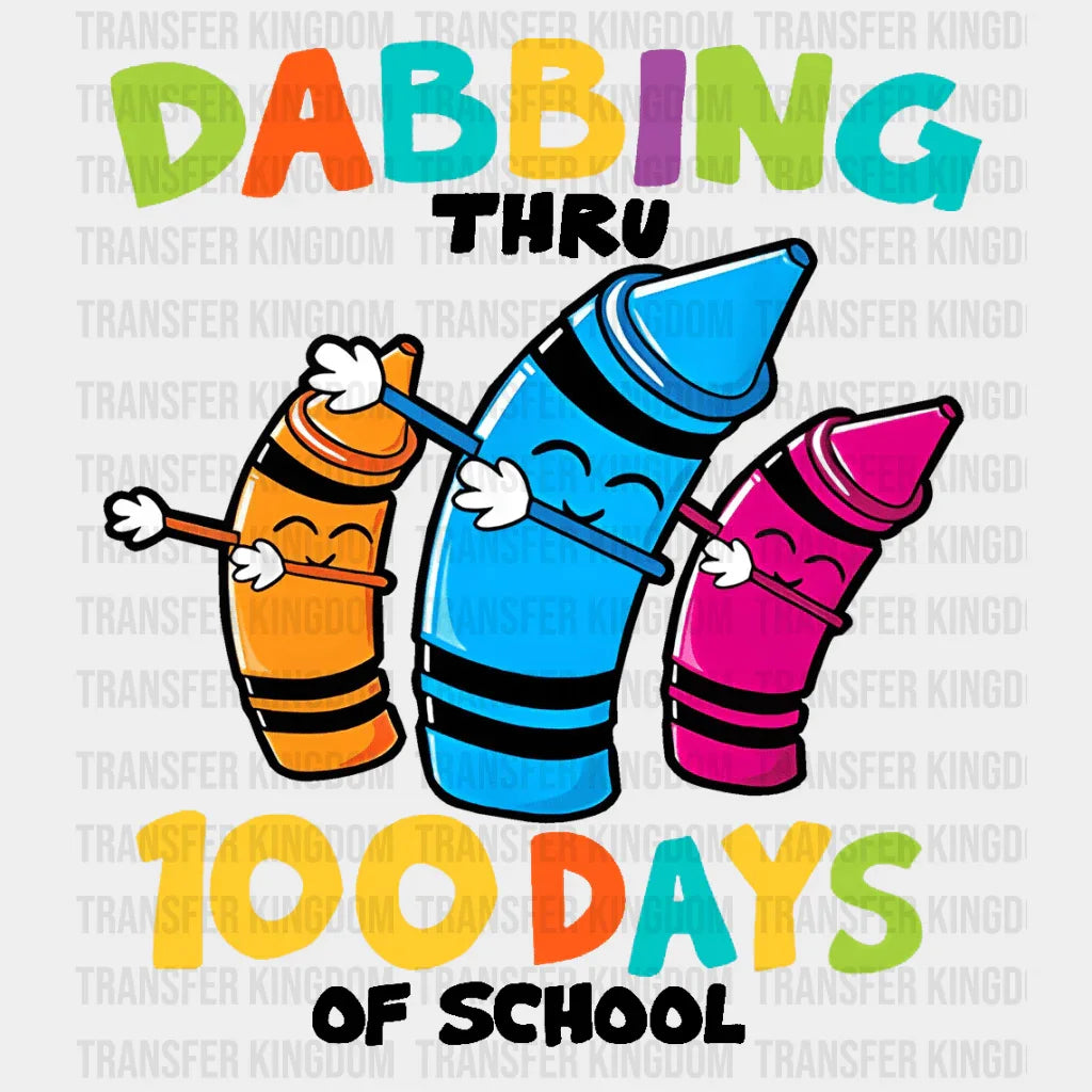 Dabbing Thru 100 Days Of School Design - DTF heat transfer - Transfer Kingdom