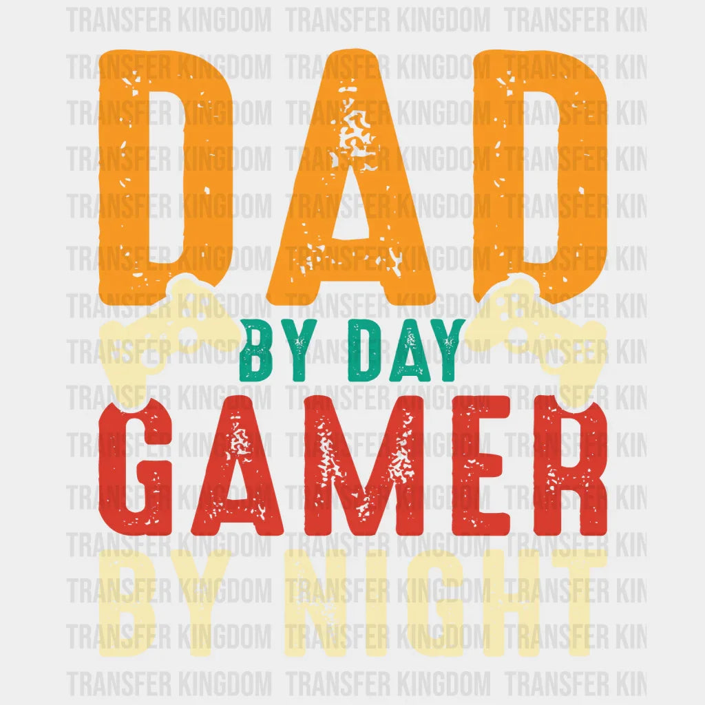 Dad By Day Gamer By Night Design - DTF heat transfer - Transfer Kingdom