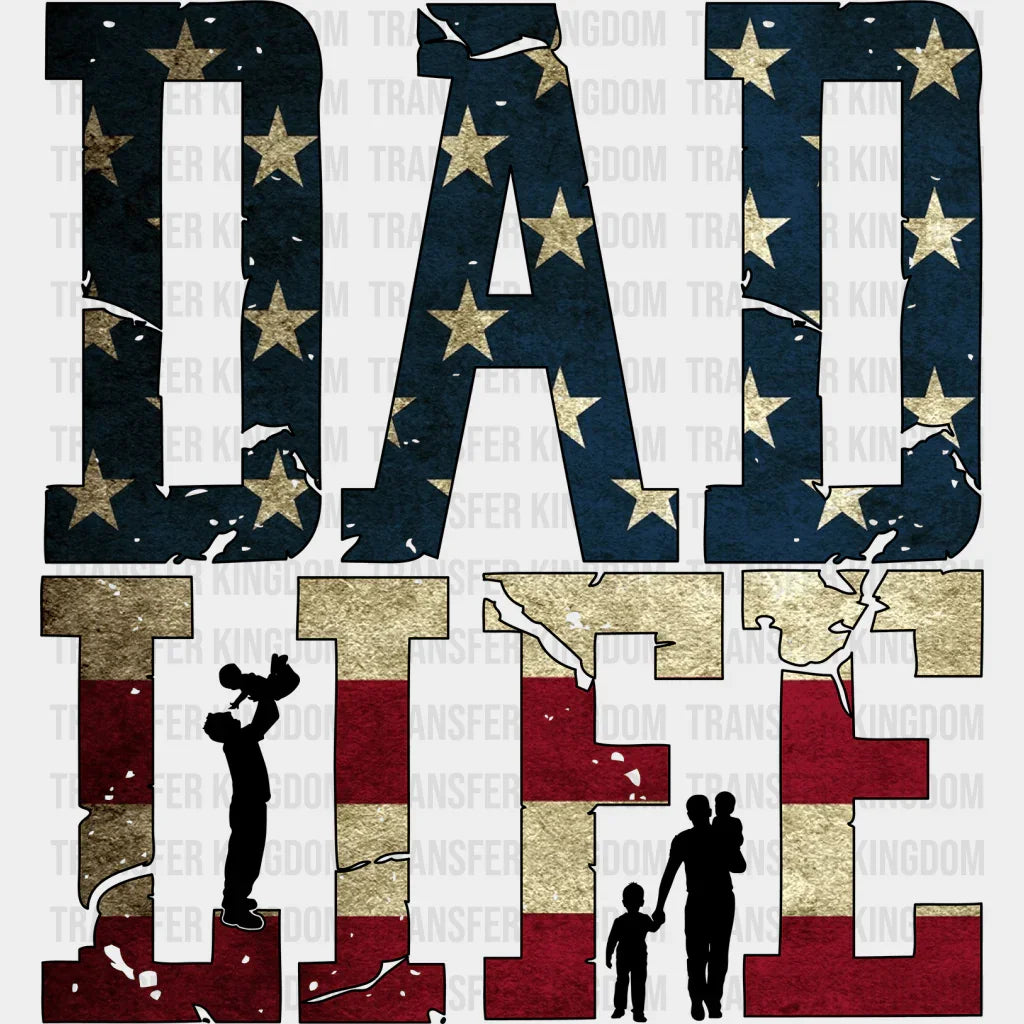 Dad Life American Flag Design - DTF heat transfer - Transfer Kingdom