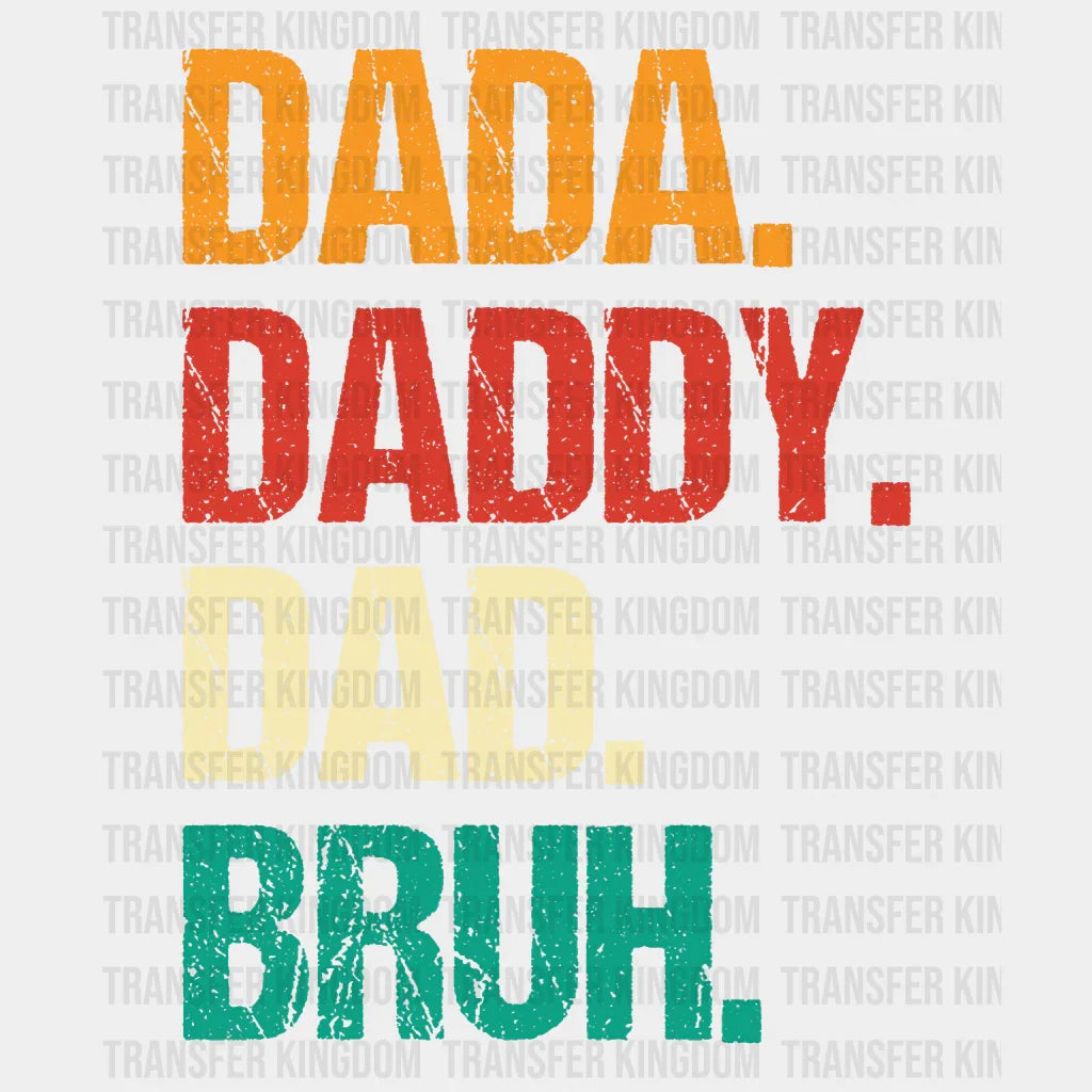 Dada Daddy Dad Bruh Design - DTF heat transfer - Transfer Kingdom