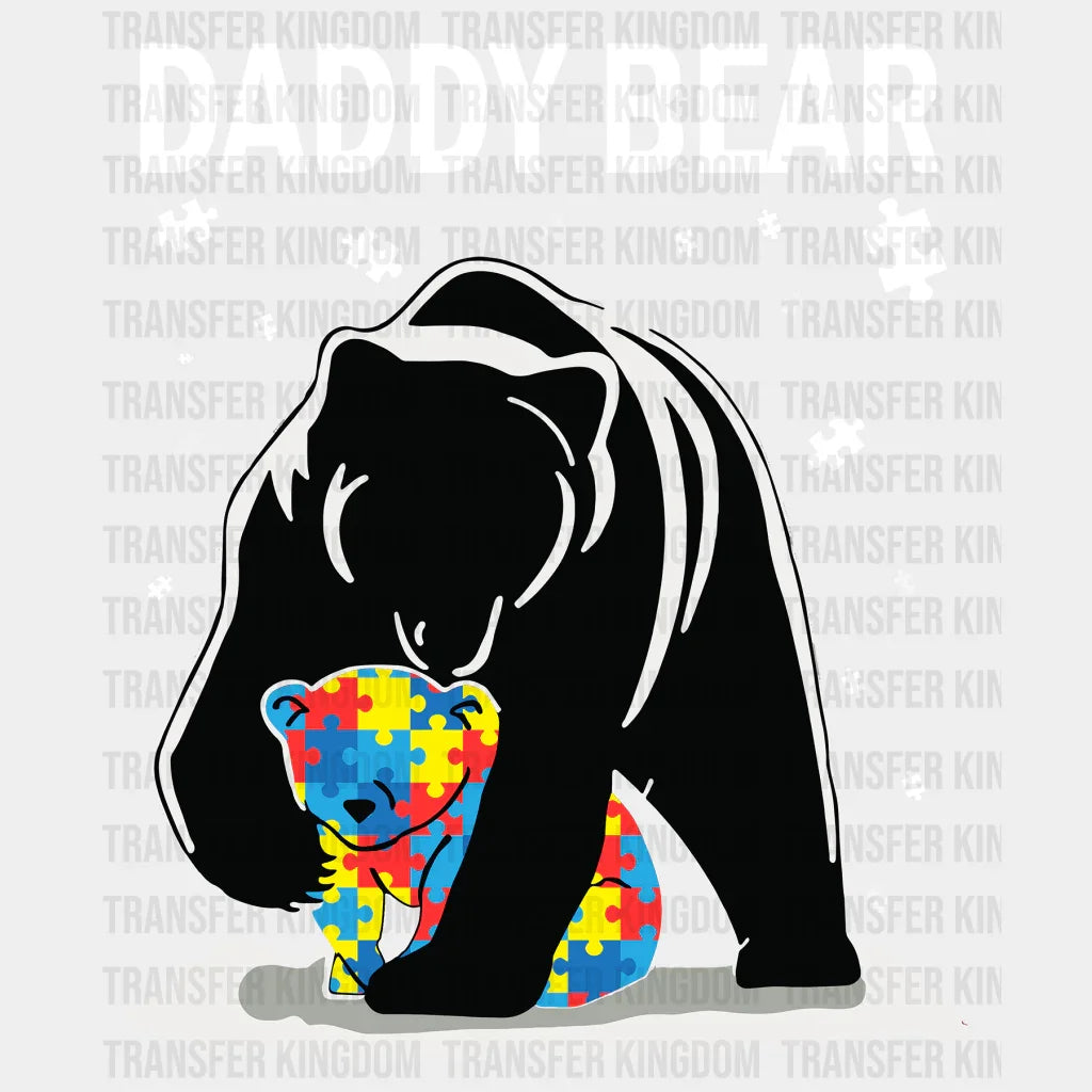 Daddy Bear Autism Design - DTF heat transfer - Transfer Kingdom