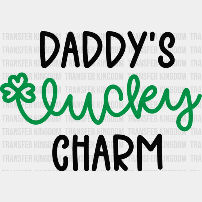 Daddy's Lucky Charm Shamrock St. Patrick's Day Design - St. Patrick's Day DTF heat transfer