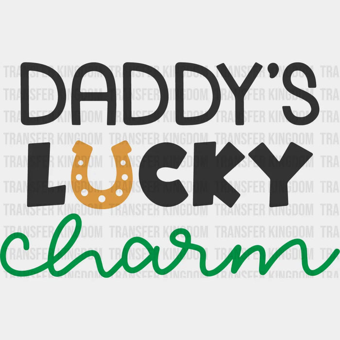 Daddy's Lucky Charm St. Patrick's Day Design - DTF heat transfer