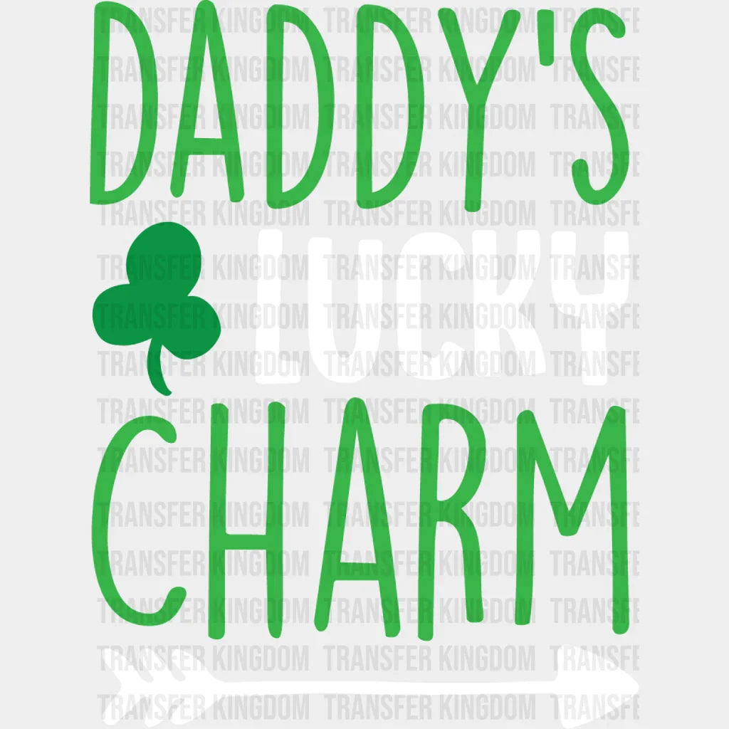 Daddy's Lucky Charm St. Patrick's Day Design - DTF heat transfer - Transfer Kingdom