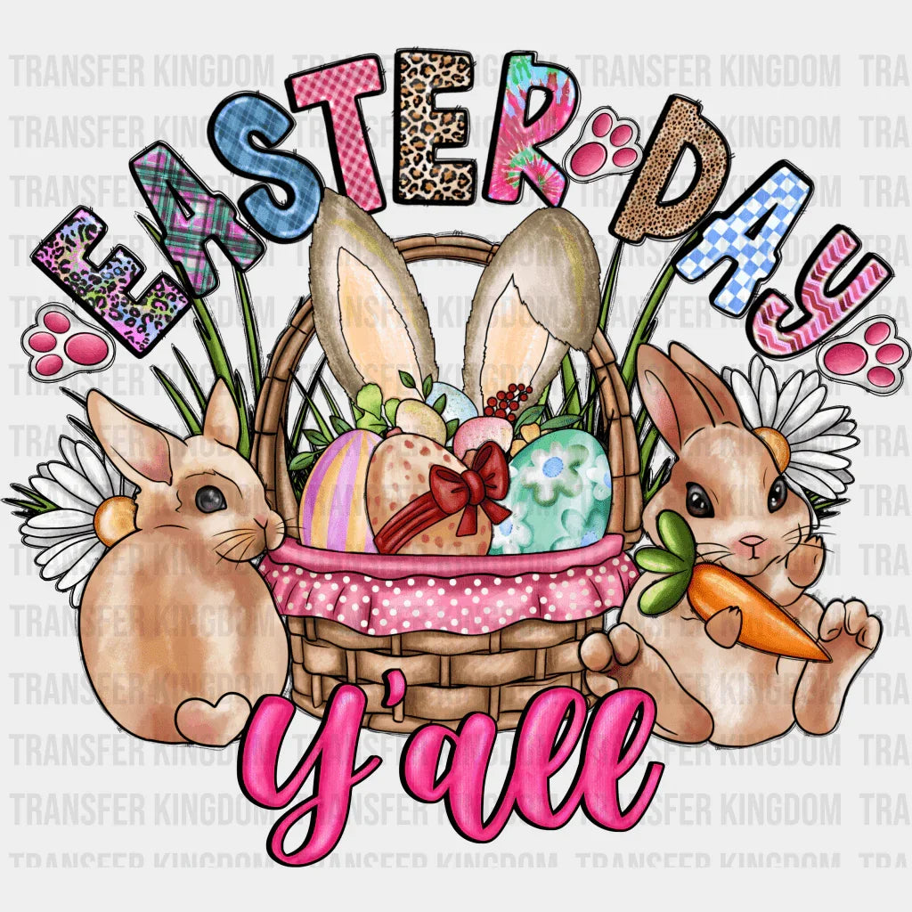 Easter Day Y'all Design - DTF heat transfer - Transfer Kingdom