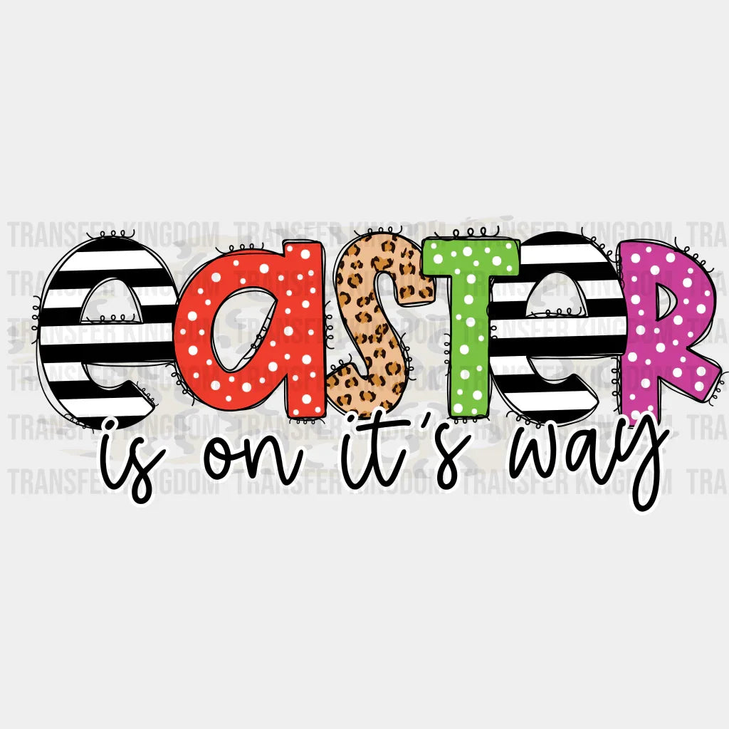 Easter Is On It's Way Easter Design - DTF heat transfer - Transfer Kingdom