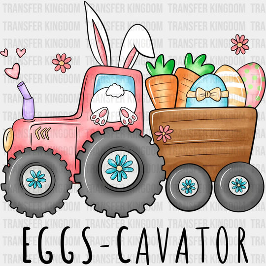 Eggs-Cavator Easter Design- DTF heat transfer - Transfer Kingdom