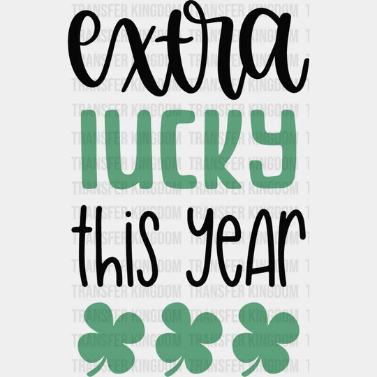 Extra Luck St. Patrick's Day Design - DTF heat transfer - Transfer Kingdom