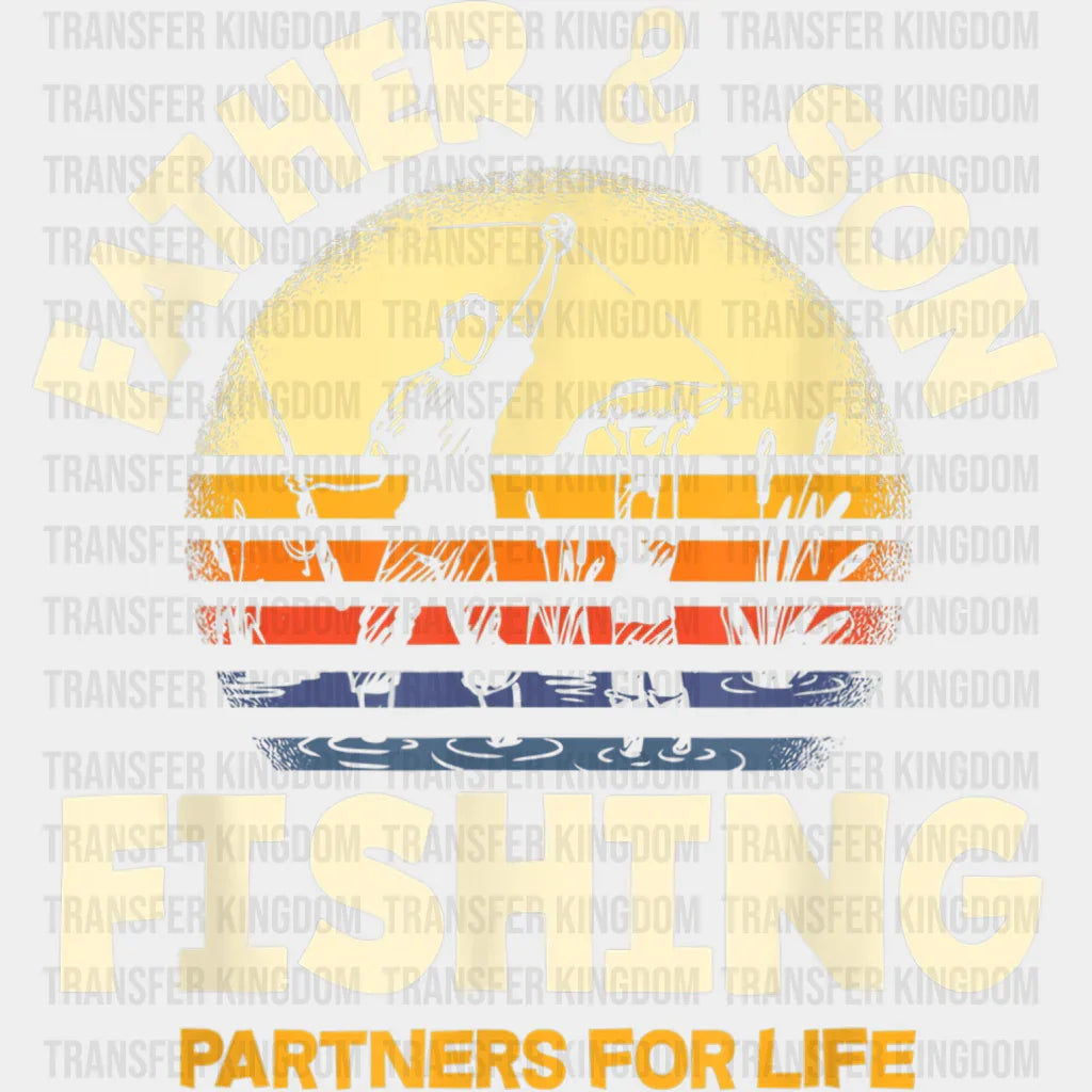 Father & Son Fishing Partners For Life Funny Fishing Design - DTF heat transfer - Transfer Kingdom