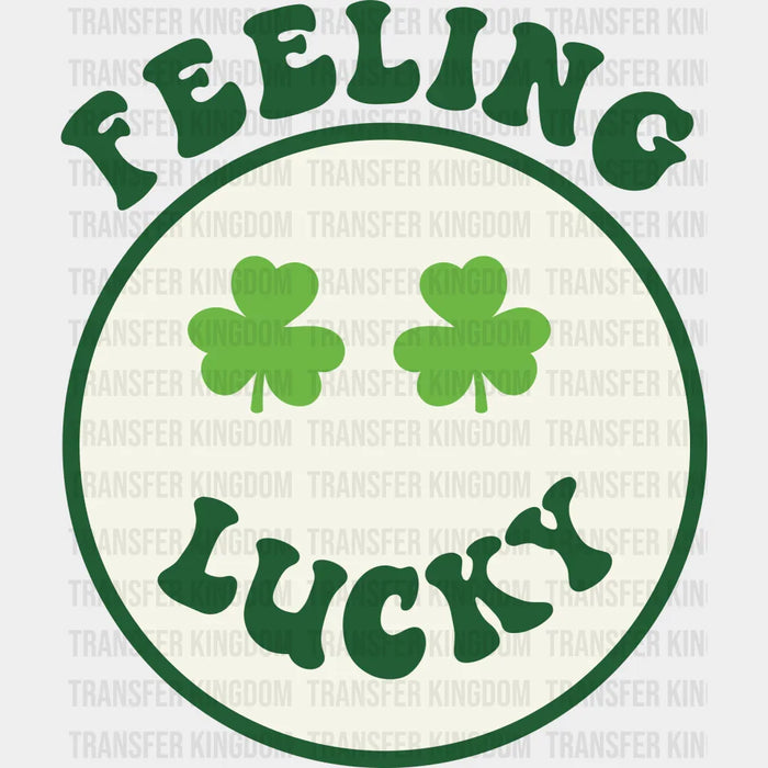 Feeling Lucky Shamrock  Smiley St. Patrick's Day Design - DTF heat transfer