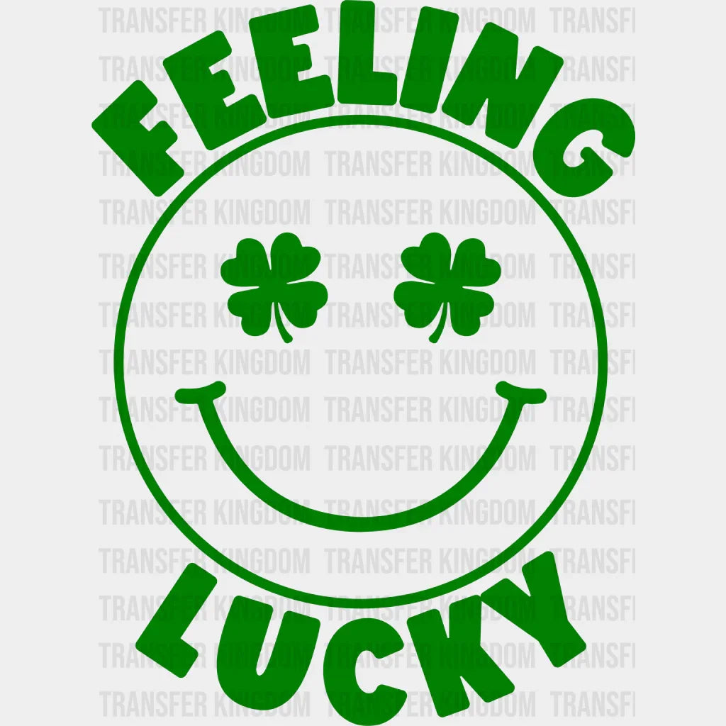 Feeling Lucky St. Patrick's Day Design - DTF heat transfer - Transfer Kingdom