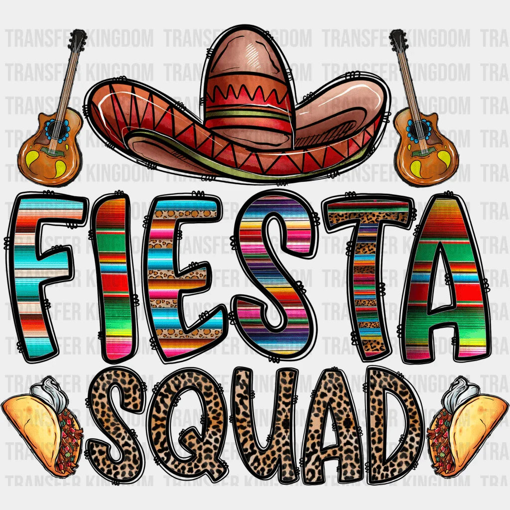 Fiesta Squad - Cinco De Mayo DTF heat transfer - Transfer Kingdom