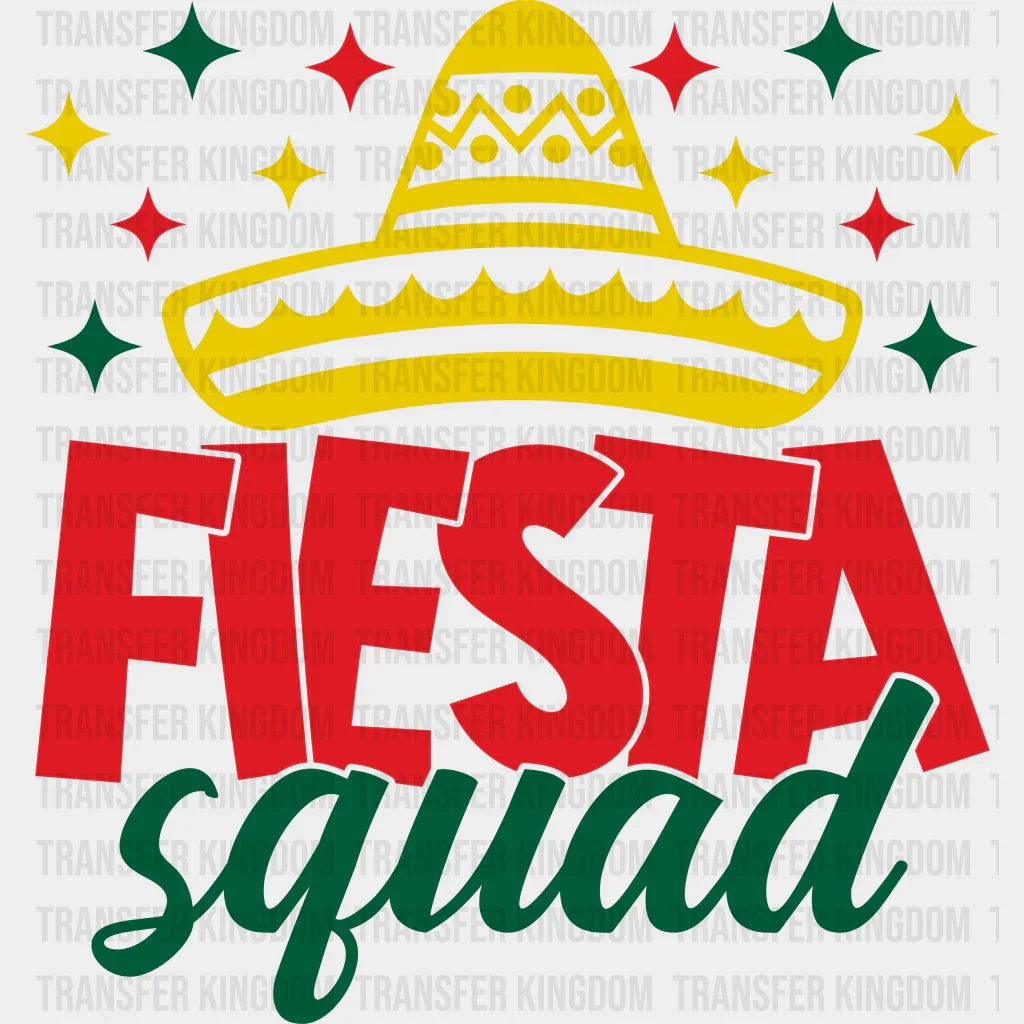 Fiesta Squad - Cinco De Mayo DTF heat transfer - Transfer Kingdom