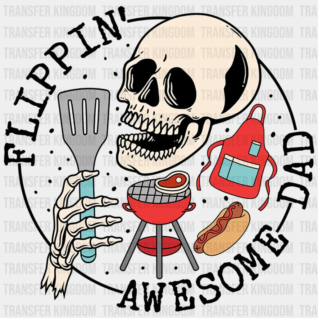Flippin' Awesome Dad Design - DTF heat transfer - Transfer Kingdom