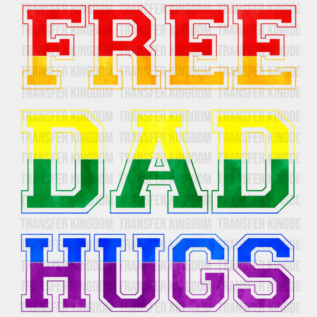 Free Dad Hugs LGBTI Design - DTF heat transfer - Transfer Kingdom