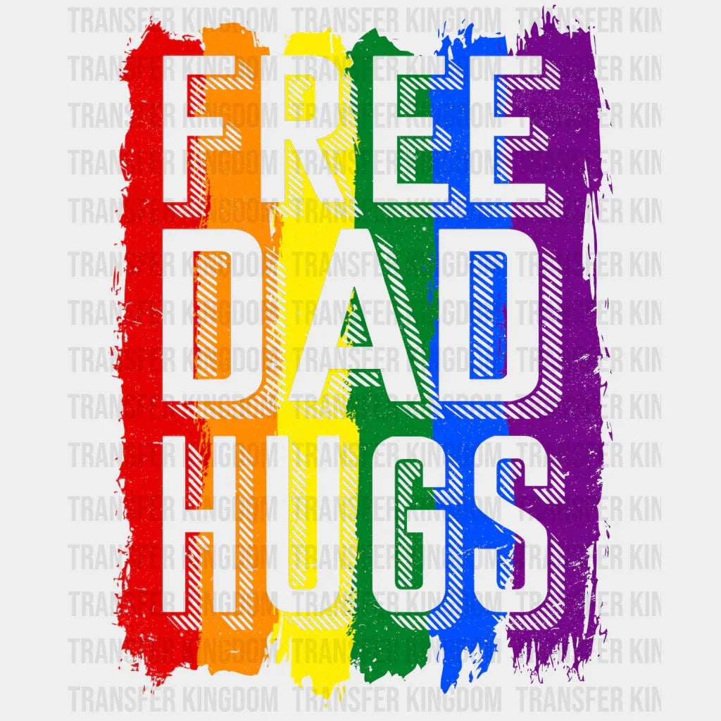 Free Dad Hugs LGBTQ Support Design - DTF heat transfer - Transfer Kingdom