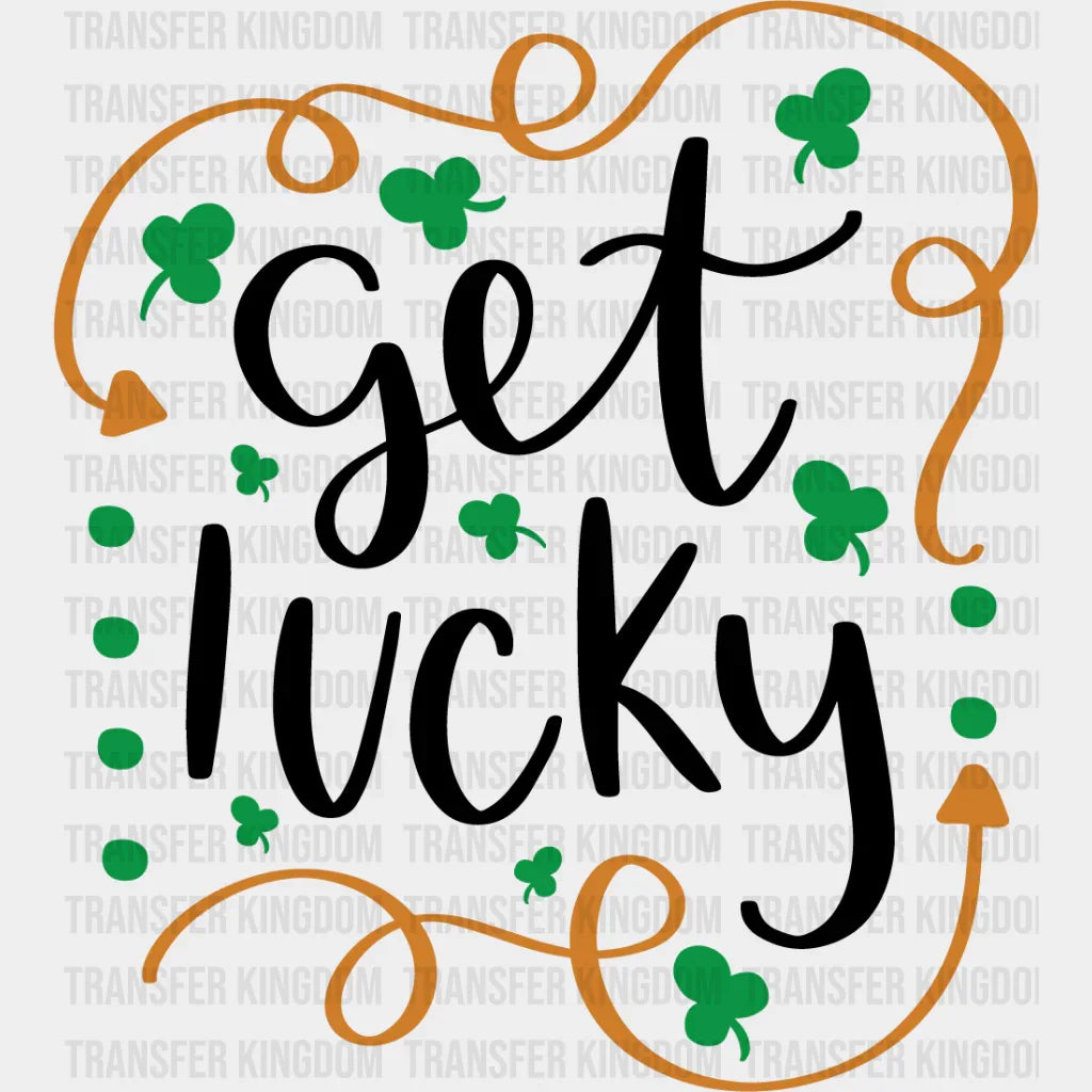Get Lucky St. Patrick's Day Design - DTF heat transfer - Transfer Kingdom