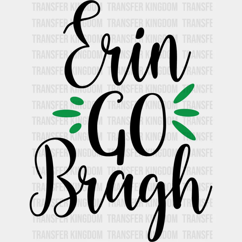 Go Bragh St. Patrick's Day Design - DTF heat transfer - Transfer Kingdom