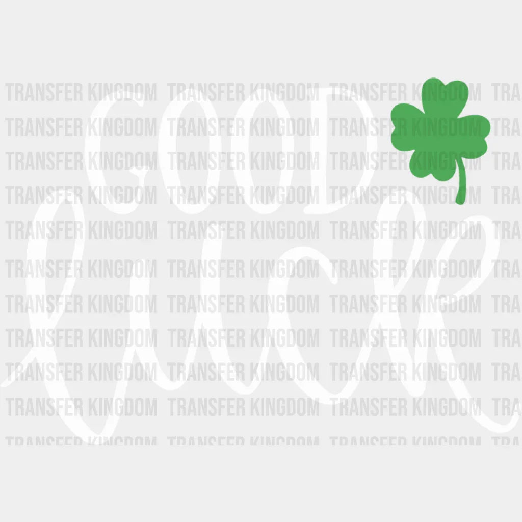Good Luck St. Patrick's Day Design - DTF heat transfer - Transfer Kingdom