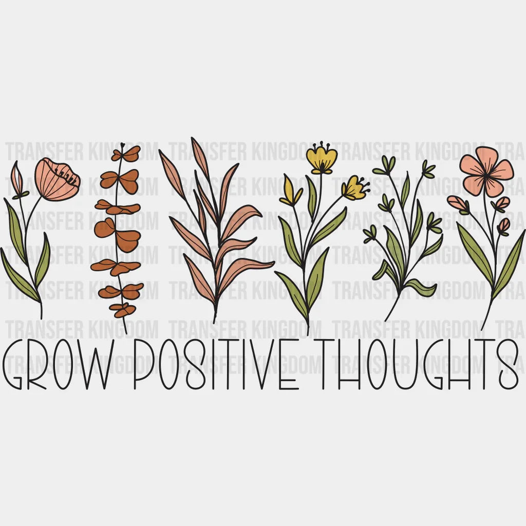 Grow Positive Thoughts Spring Easter Design - DTF heat transfer - Transfer Kingdom
