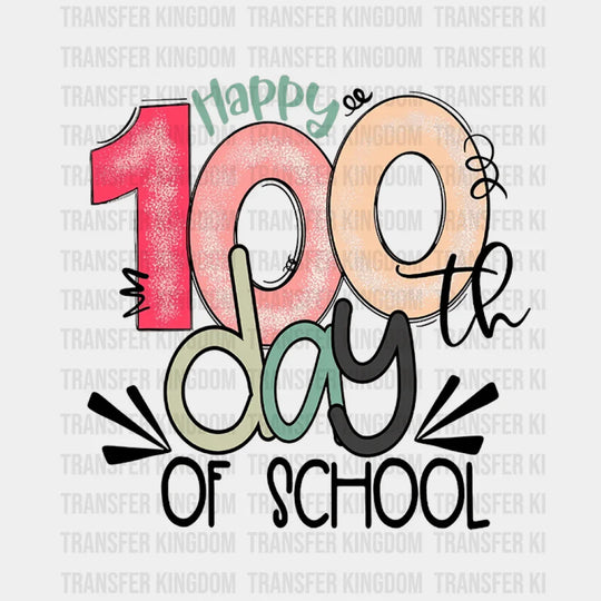 Happy 100 day of School Design - DTF heat transfer - Transfer Kingdom