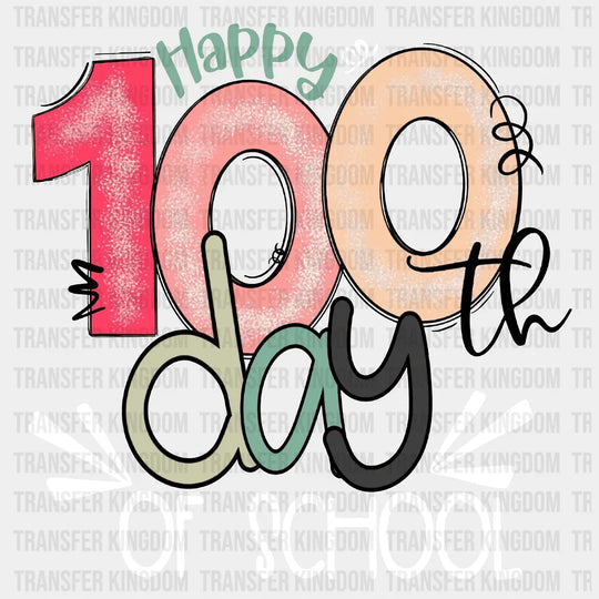 Happy 100 day of School Design - DTF heat transfer - Transfer Kingdom