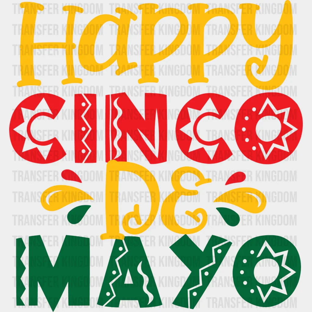 Happy Cinco De Mayo - Cinco De Mayo DTF heat transfer - Transfer Kingdom