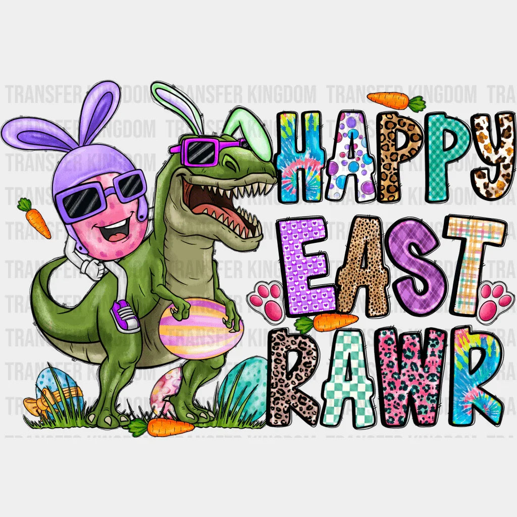 Happy East-Rawr Easter Design - DTF heat transfer - Transfer Kingdom