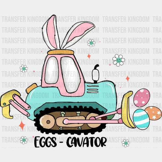 Happy Easter Eggs-Cavator Design - DTF heat transfer - Transfer Kingdom