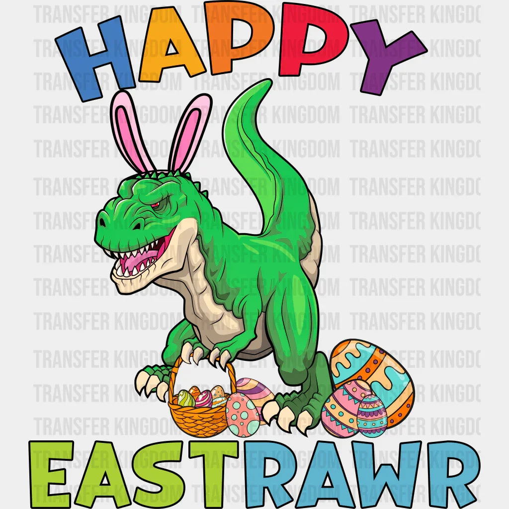 Happy Eastrawr Easter Design - DTF heat transfer - Transfer Kingdom