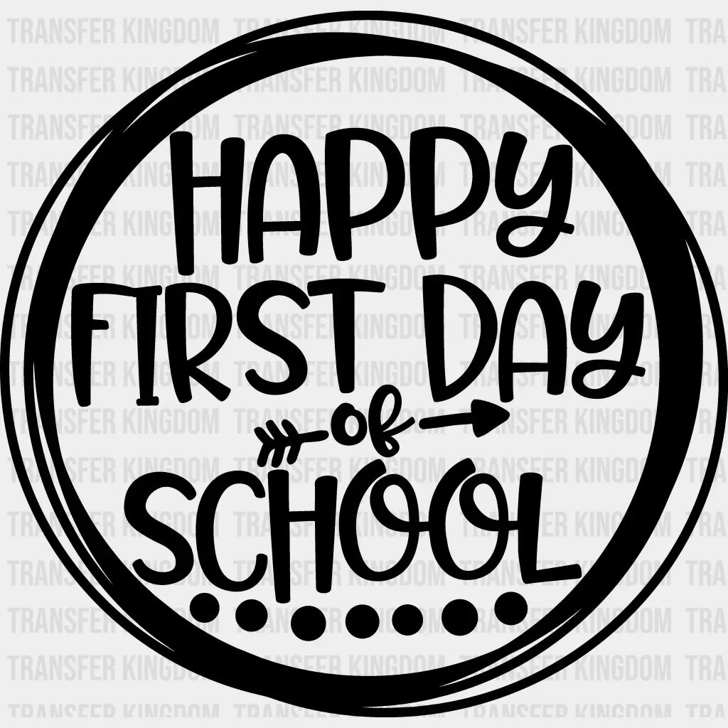 Happy First Day Of School 100 Days Of School Design - DTF heat transfer - Transfer Kingdom