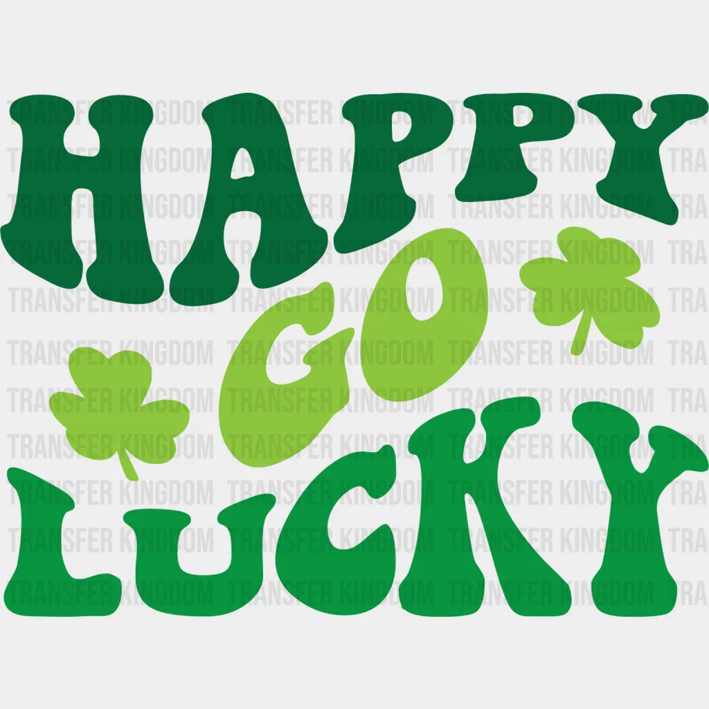 Happy Go Lucky St. Patrick's Day Design - DTF heat transfer - Transfer Kingdom