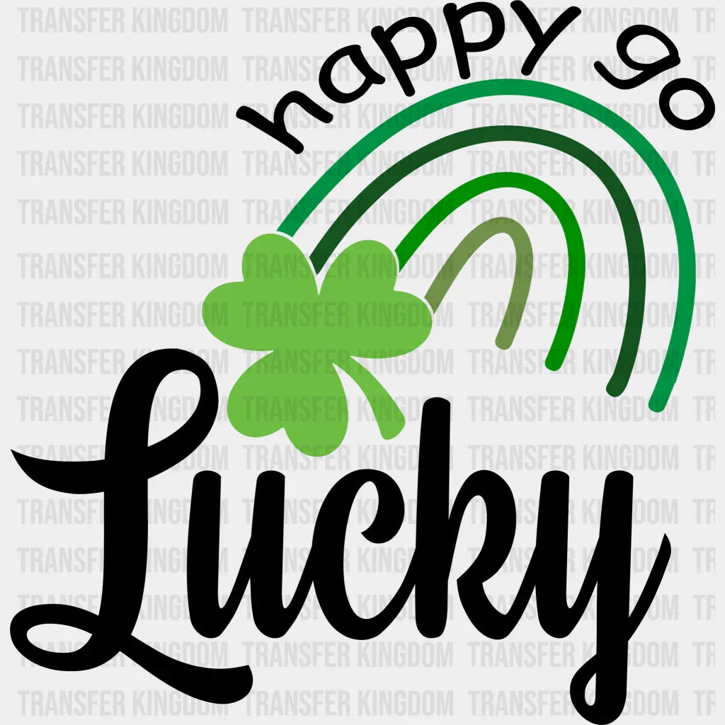 Happy Go Lucky St. Patrick's Day Design - DTF heat transfer - Transfer Kingdom