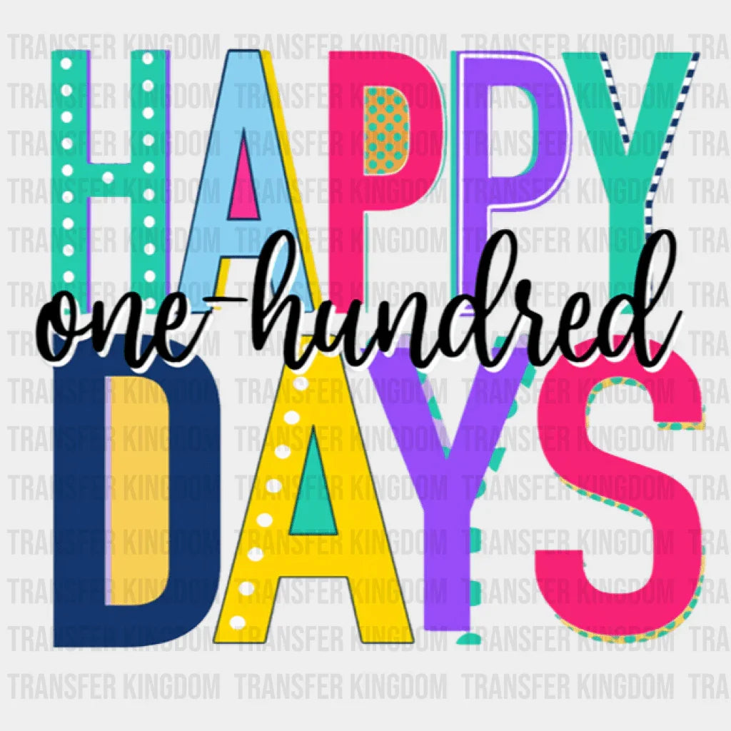Happy one hundred Days colorful Design - DTF heat transfer - Transfer Kingdom