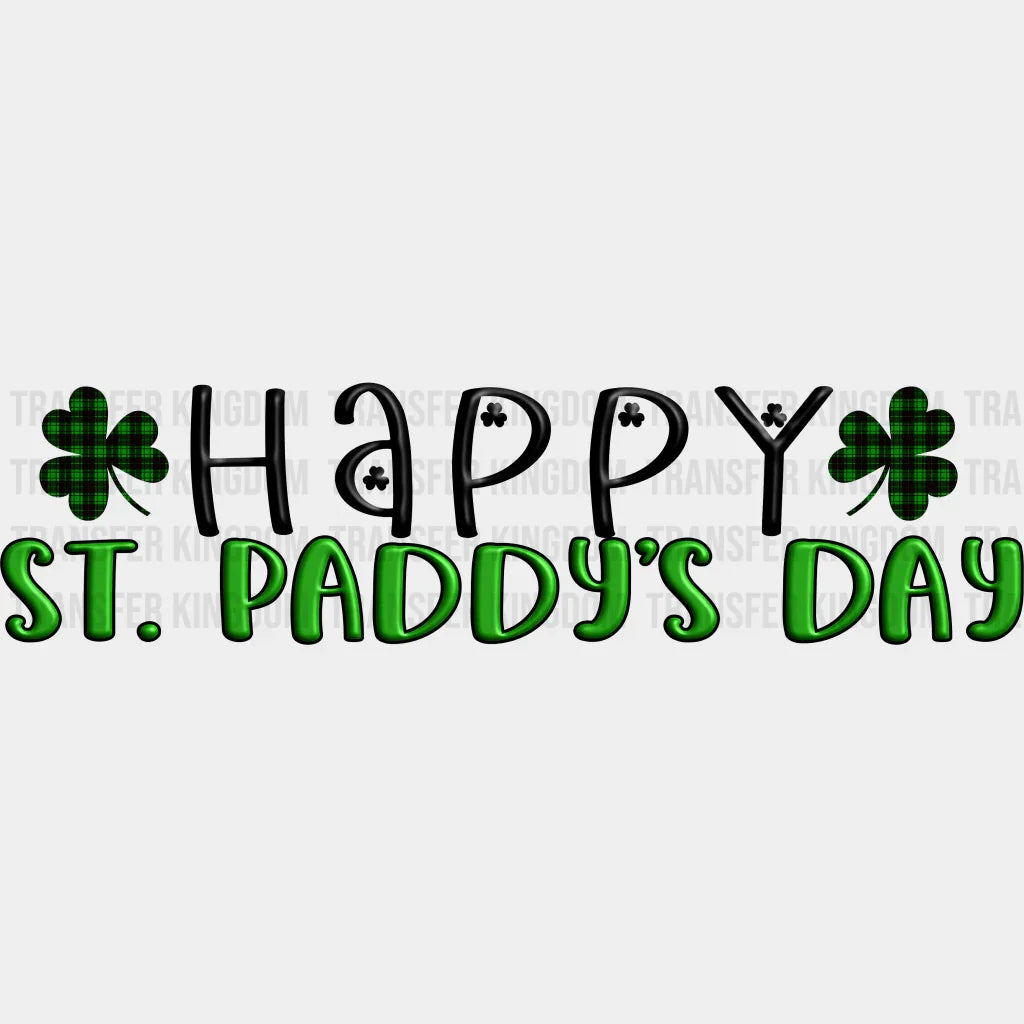 Happy St. Paddy's Day Design - DTF heat transfer - Transfer Kingdom