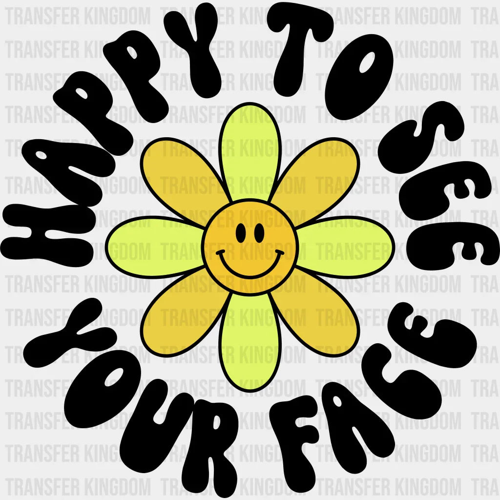 Happy To See Your Face 100 Days School Design - DTF heat transfer - Transfer Kingdom